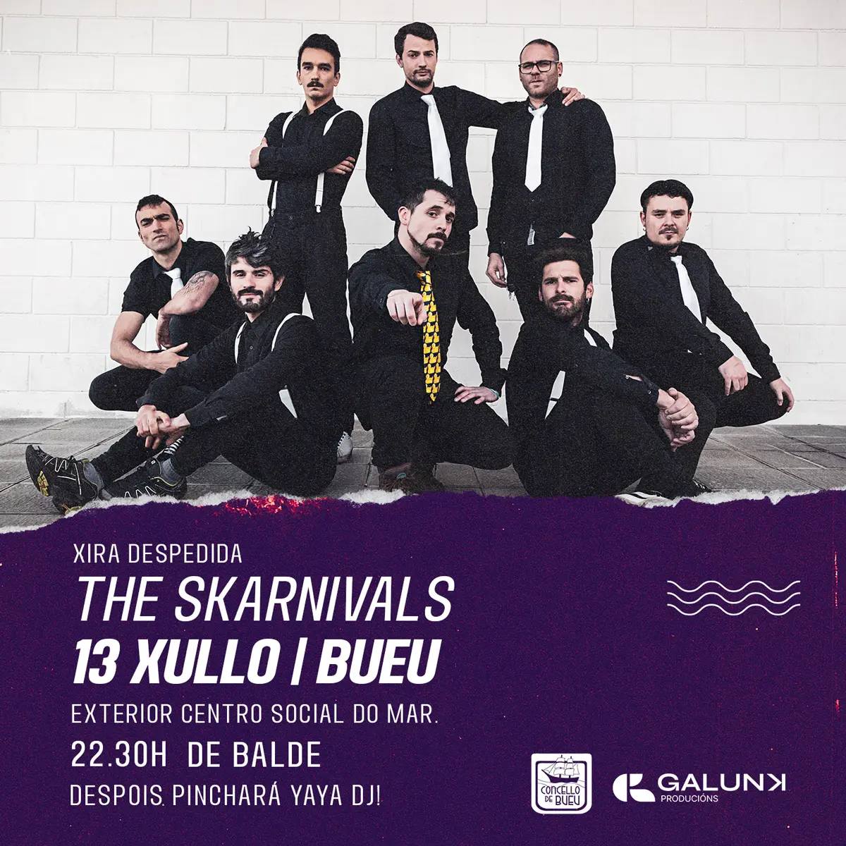 Este sábado, 13 de xullo pola noite, o grupo local The Skarnivals ofrecerán un concerto moi especial de despedida. A actuación será ás 22.30 horas no exterior do Centro Social do Mar, e despois pinchará Yaya Dj.