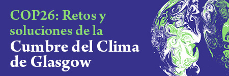 COP26: Retos y soluciones de la Cumbre del Clima de Glasgow