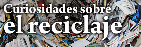 Curiosidades sobre el reciclaje