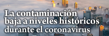 La contaminación baja a niveles históricos durante el coronavirus